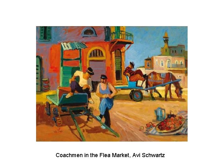 Coachmen in the Flea Market, Avi Schwartz 