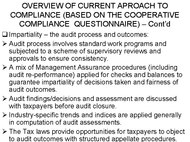 OVERVIEW OF CURRENT APROACH TO COMPLIANCE (BASED ON THE COOPERATIVE COMPLIANCE QUESTIONNAIRE) – Cont’d