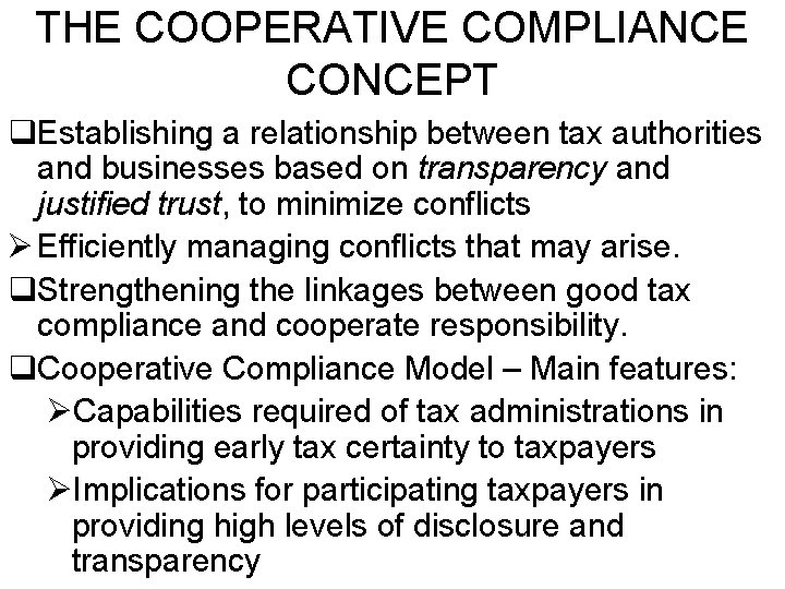 THE COOPERATIVE COMPLIANCE CONCEPT q. Establishing a relationship between tax authorities and businesses based