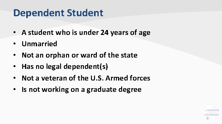 Dependent Student • • • A student who is under 24 years of age