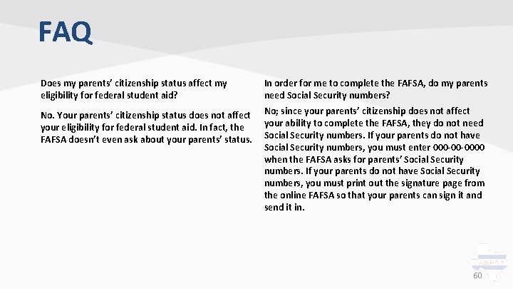 FAQ Does my parents’ citizenship status affect my eligibility for federal student aid? In