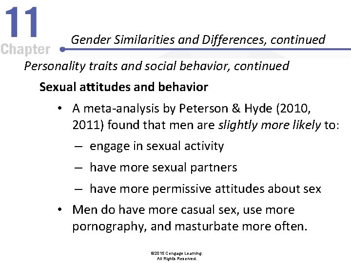 Gender Similarities and Differences, continued Personality traits and social behavior, continued Sexual attitudes and