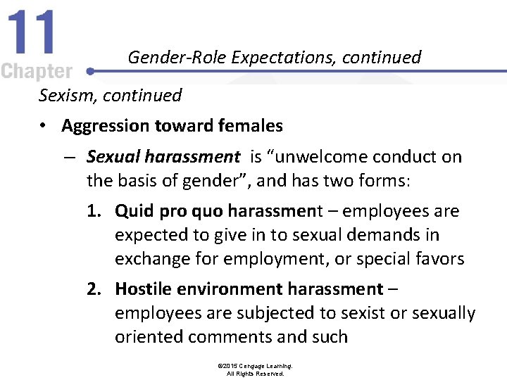 Gender-Role Expectations, continued Sexism, continued • Aggression toward females – Sexual harassment is “unwelcome