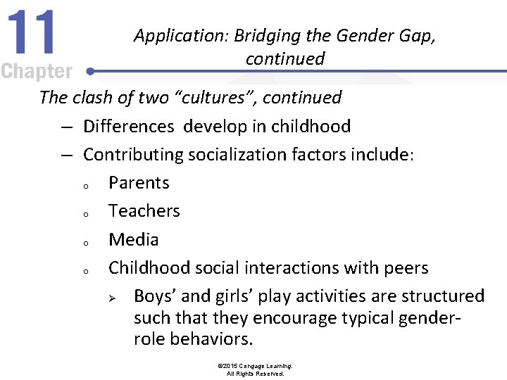 Application: Bridging the Gender Gap, continued The clash of two “cultures”, continued – Differences