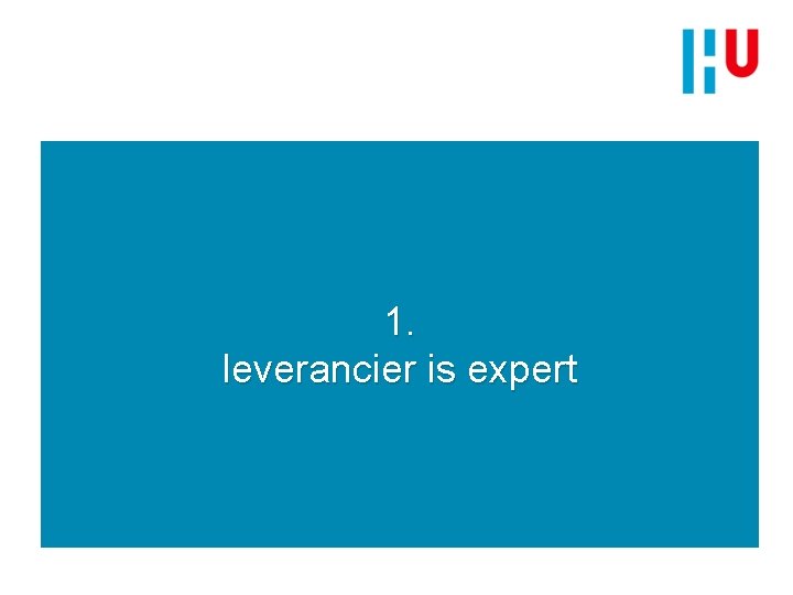 1. leverancier is expert 