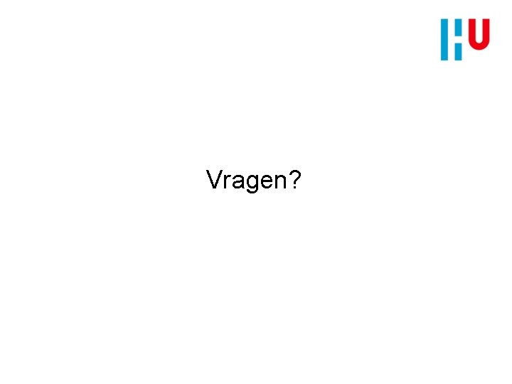 Vragen? 