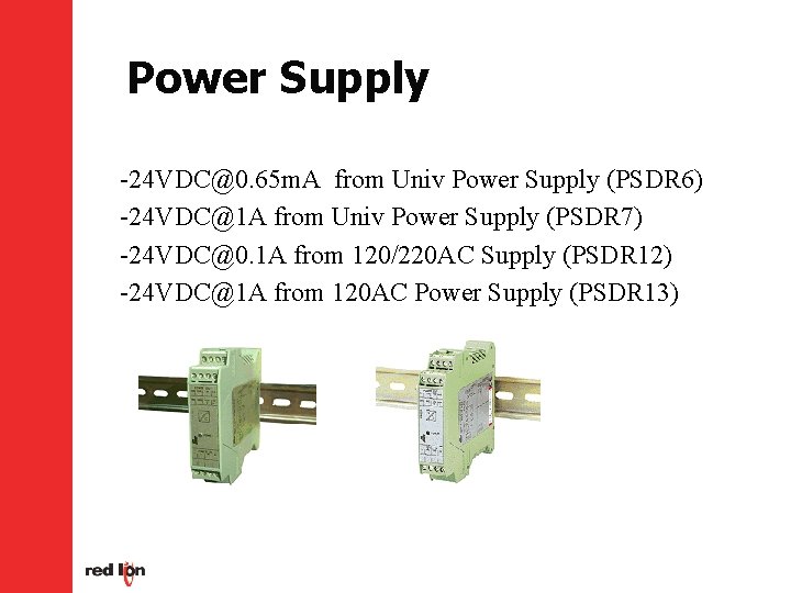 Power Supply -24 VDC@0. 65 m. A from Univ Power Supply (PSDR 6) -24