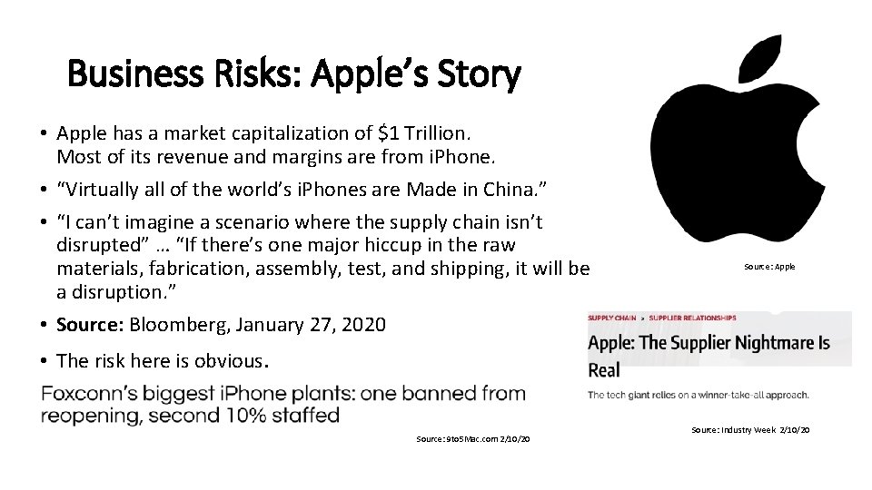 Business Risks: Apple’s Story • Apple has a market capitalization of $1 Trillion. Most