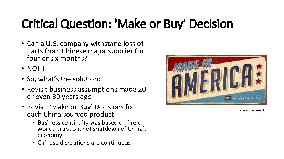 Critical Question: 'Make or Buy’ Decision • Can a U. S. company withstand loss