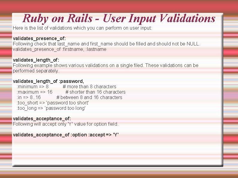 Ruby on Rails - User Input Validations Here is the list of validations which