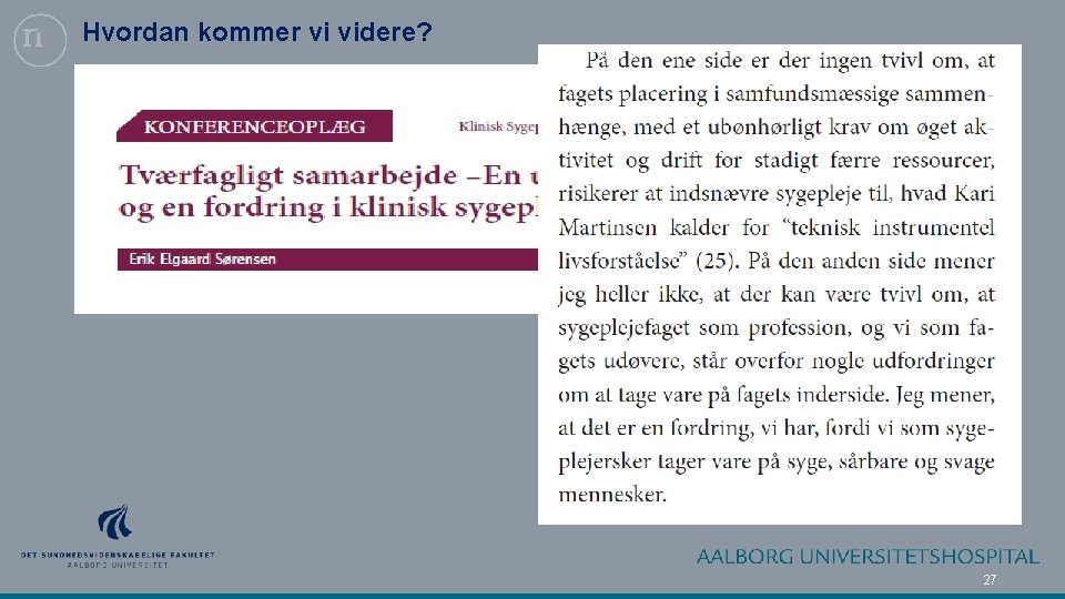 Hvordan kommer vi videre? 27 