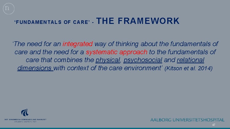 ‘FUNDAMENTALS OF CARE’ - THE FRAMEWORK ‘The need for an integrated way of thinking