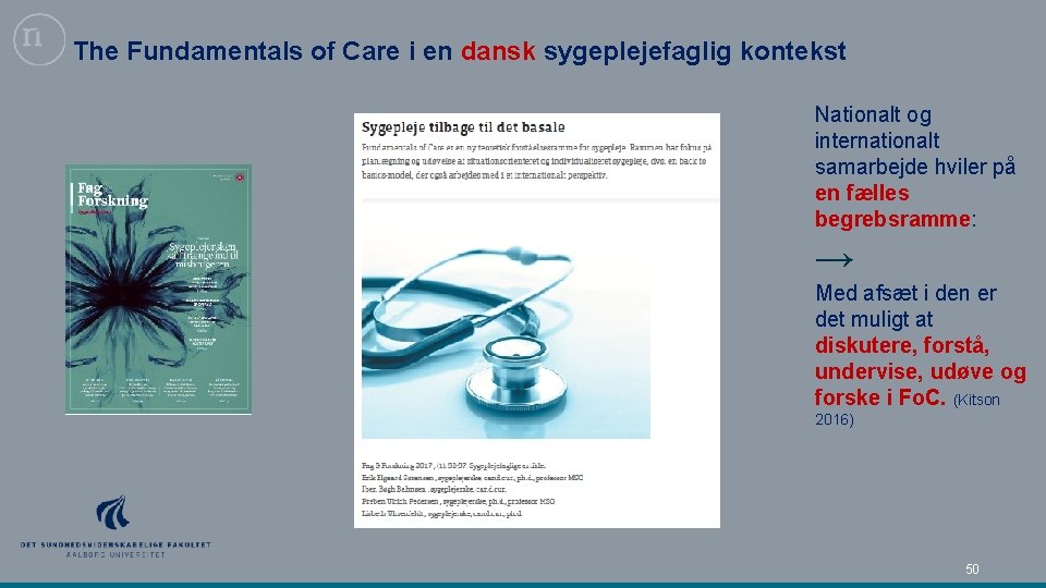 The Fundamentals of Care i en dansk sygeplejefaglig kontekst Nationalt og internationalt samarbejde hviler