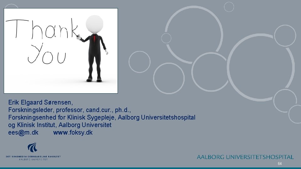 Erik Elgaard Sørensen, Forskningsleder, professor, cand. cur. , ph. d. , Forskningsenhed for Klinisk