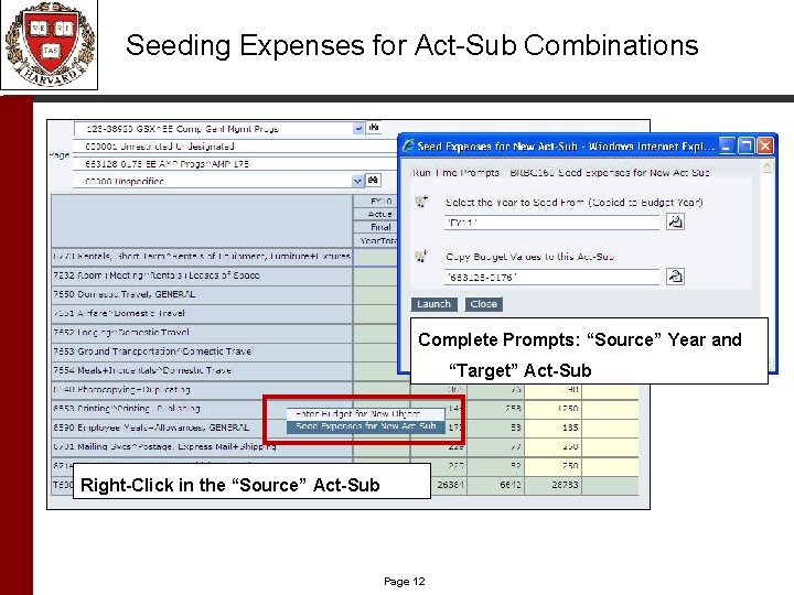 Seeding Expenses for Act-Sub Combinations Complete Prompts: “Source” Year and “Target” Act-Sub Right-Click in