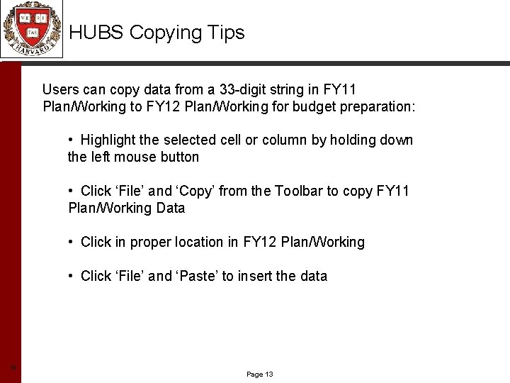 HUBS Copying Tips Users can copy data from a 33 -digit string in FY