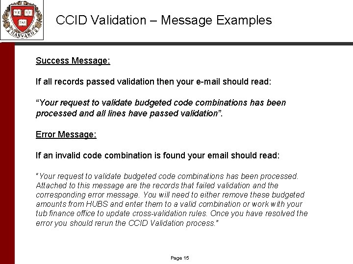 CCID Validation – Message Examples Success Message: If all records passed validation then your