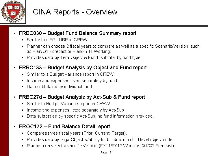 CINA Reports - Overview • FRBC 030 – Budget Fund Balance Summary report §