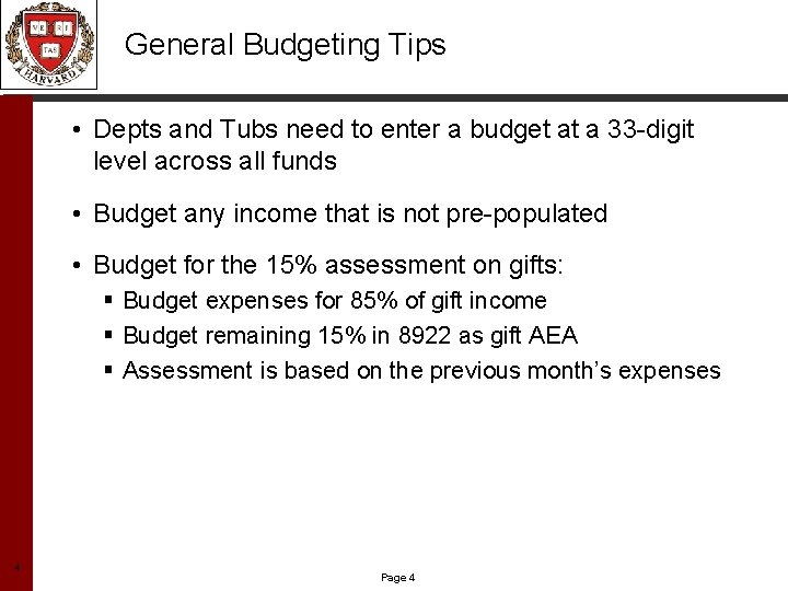 General Budgeting Tips • Depts and Tubs need to enter a budget at a