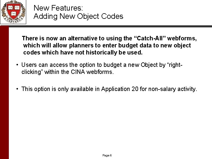 New Features: Adding New Object Codes There is now an alternative to using the