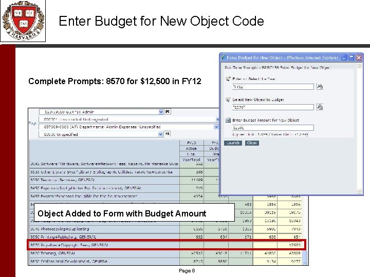 Enter Budget for New Object Code Complete Prompts: 8570 for $12, 500 in FY
