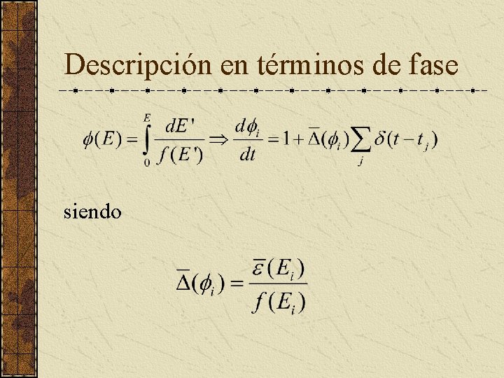 Descripción en términos de fase siendo 