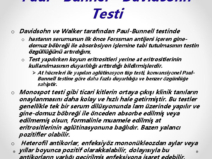 Paul - Bunnel - Davidsohn Testi o Davidsohn ve Walker tarafından Paul-Bunnell testinde o