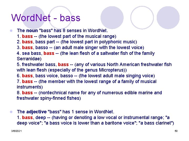 Word. Net - bass l The noun "bass" has 8 senses in Word. Net.