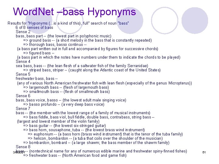 Word. Net –bass Hyponyms Results for "Hyponyms (. . . is a kind of