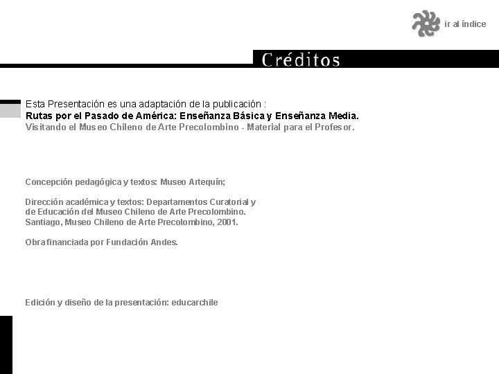 ir al índice Esta Presentación es una adaptación de la publicación : Rutas por