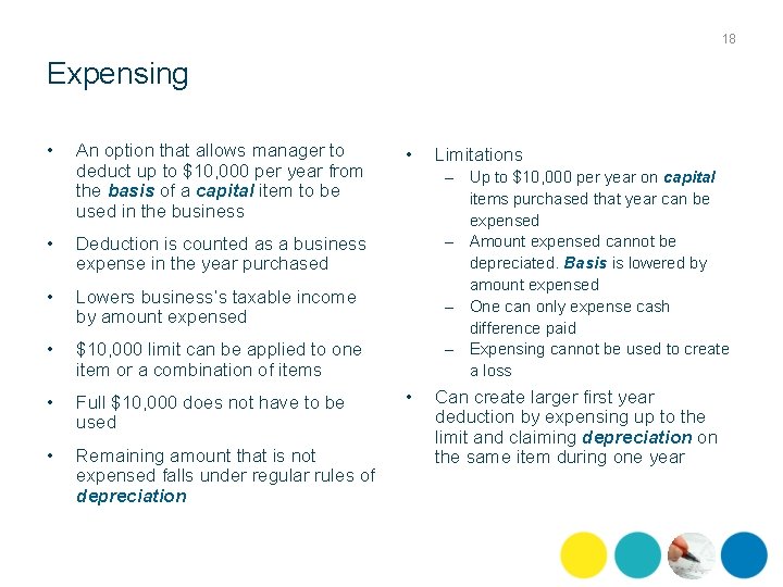 18 Expensing • An option that allows manager to deduct up to $10, 000