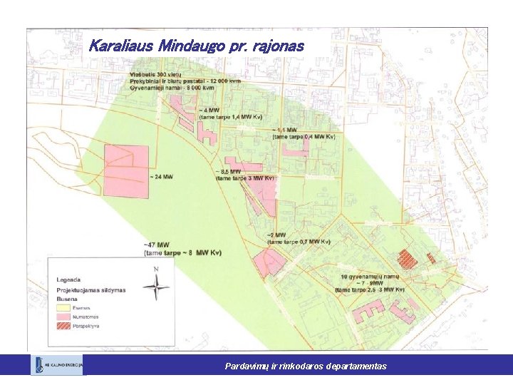 Karaliaus Mindaugo pr. rajonas Pardavimų ir rinkodaros departamentas 