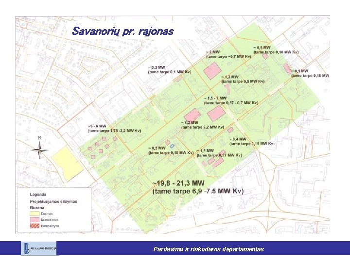 Savanorių pr. rajonas Pardavimų ir rinkodaros departamentas 