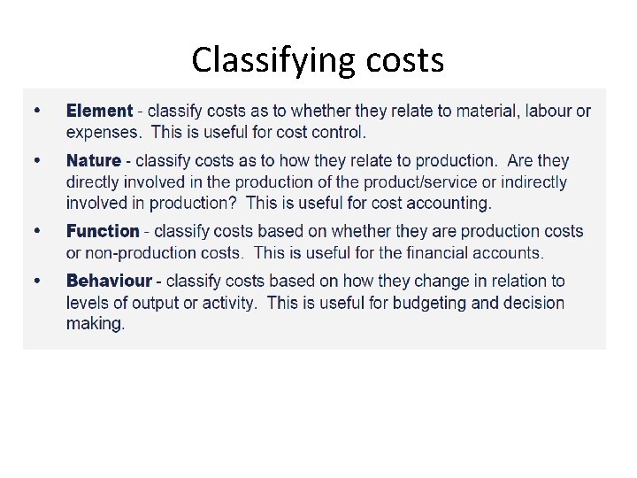 Classifying costs Classifying costs