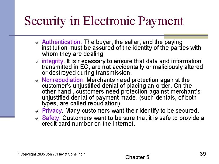 Security in Electronic Payment Authentication. The buyer, the seller, and the paying institution must