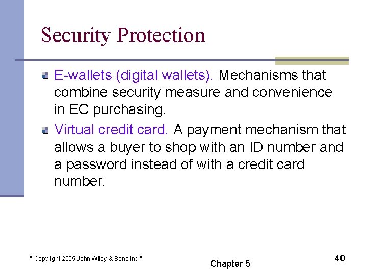 Security Protection E-wallets (digital wallets). Mechanisms that combine security measure and convenience in EC