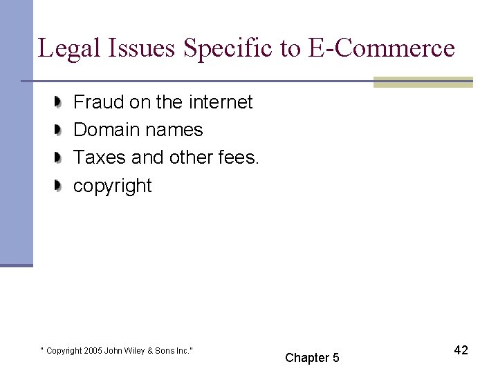 Legal Issues Specific to E-Commerce Fraud on the internet Domain names Taxes and other