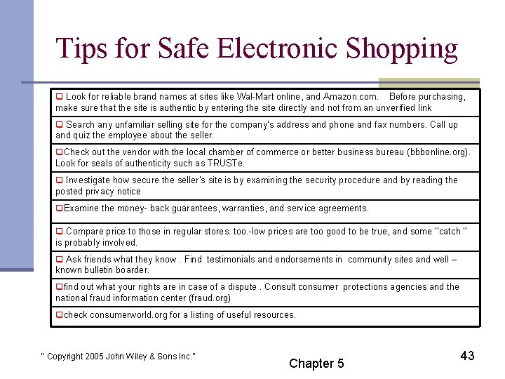 Tips for Safe Electronic Shopping Look for reliable brand names at sites like Wal-Mart