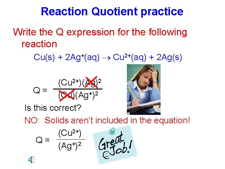 Reaction Quotient practice Write the Q expression for the following reaction Cu(s) + 2
