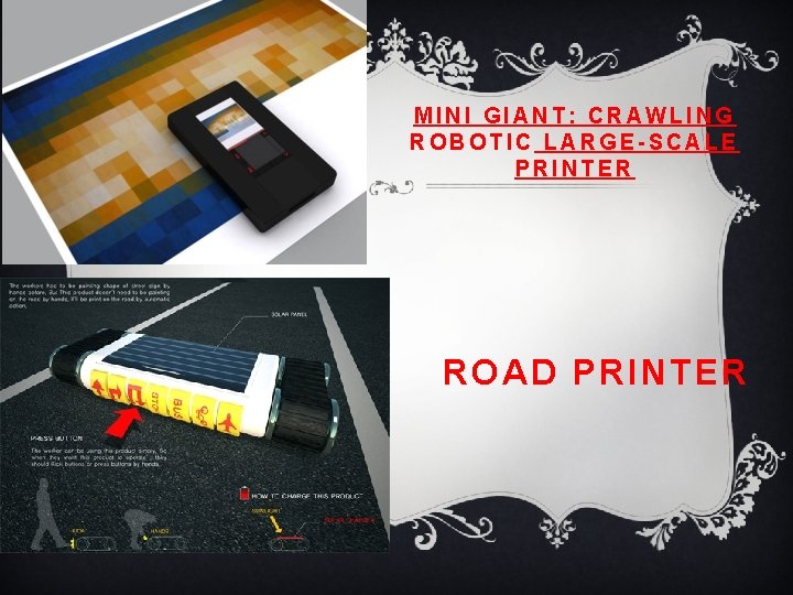 MINI GIANT: CRAWLING ROBOTIC LARGE-SCALE PRINTER ROAD PRINTER 
