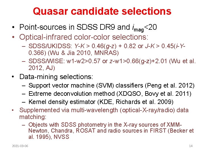 Quasar candidate selections • Point-sources in SDSS DR 9 and imag<20 • Optical-infrared color-color
