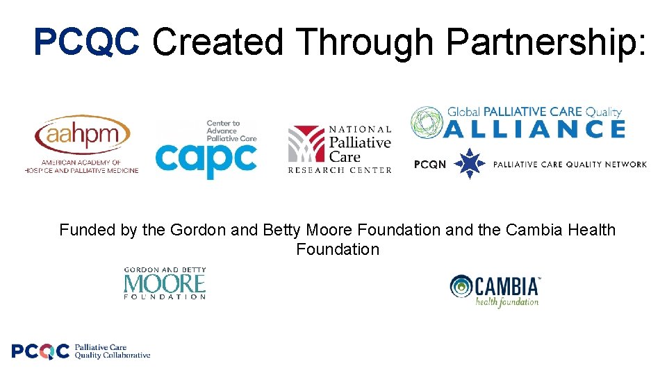 PCQC Created Through Partnership: Funded by the Gordon and Betty Moore Foundation and the