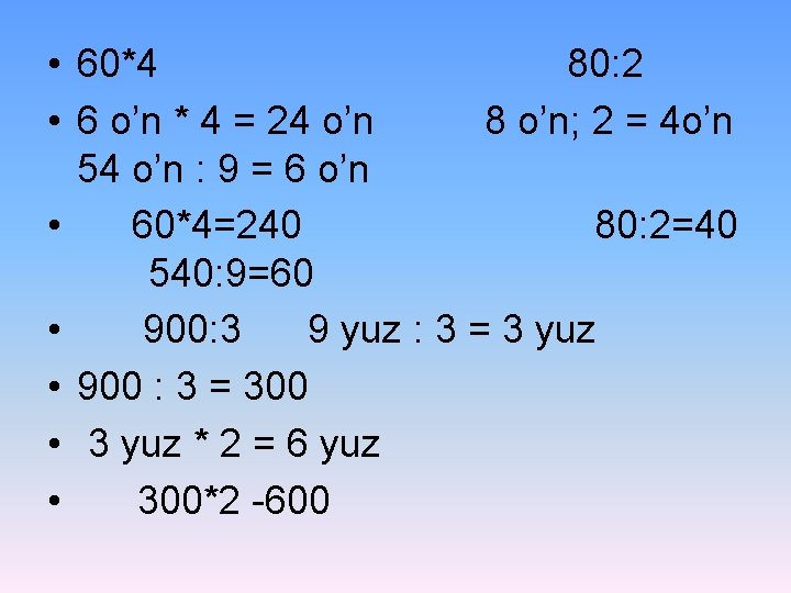  • 60*4 80: 2 • 6 o’n * 4 = 24 o’n 8
