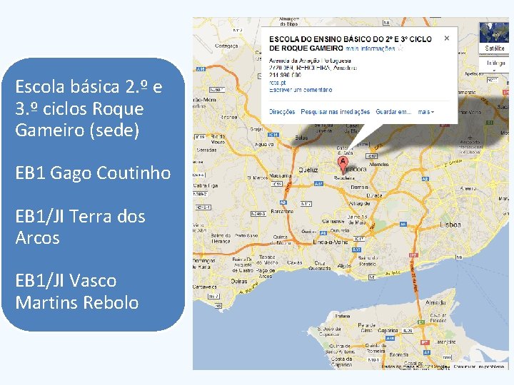 Escola básica 2. º e 3. º ciclos Roque Gameiro (sede) EB 1 Gago