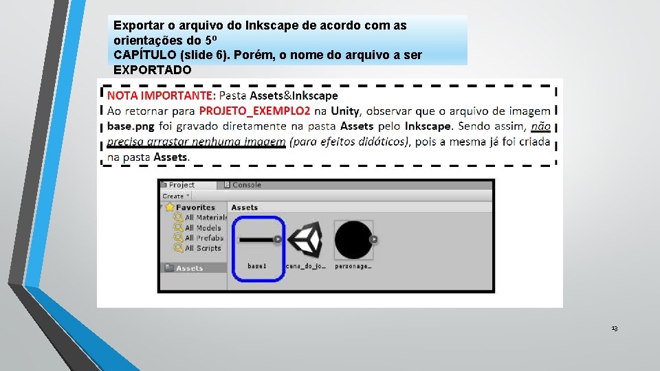Exportar o arquivo do Inkscape de acordo com as orientações do 5º CAPÍTULO (slide