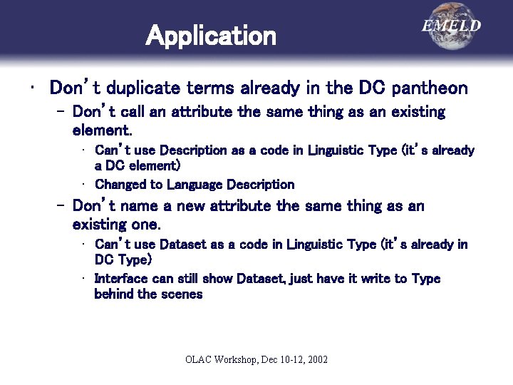 Application • Don’t duplicate terms already in the DC pantheon – Don’t call an