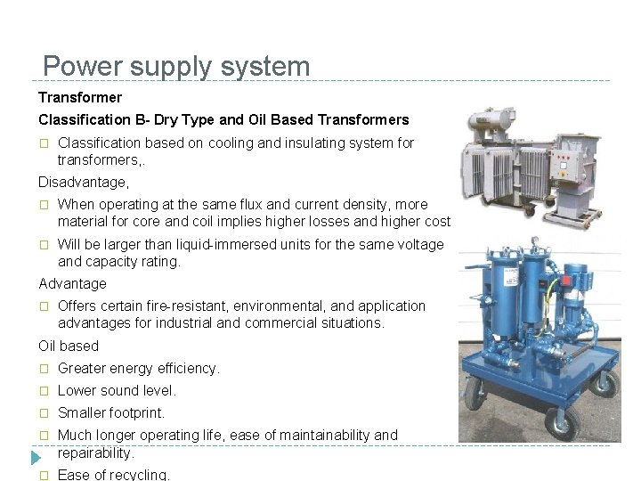 Power supply system Transformer Classification B- Dry Type and Oil Based Transformers � Classification