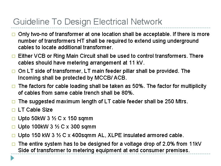 Guideline To Design Electrical Network � Only two-no of transformer at one location shall Guideline To Design Electrical Network � Only two-no of transformer at one location shall