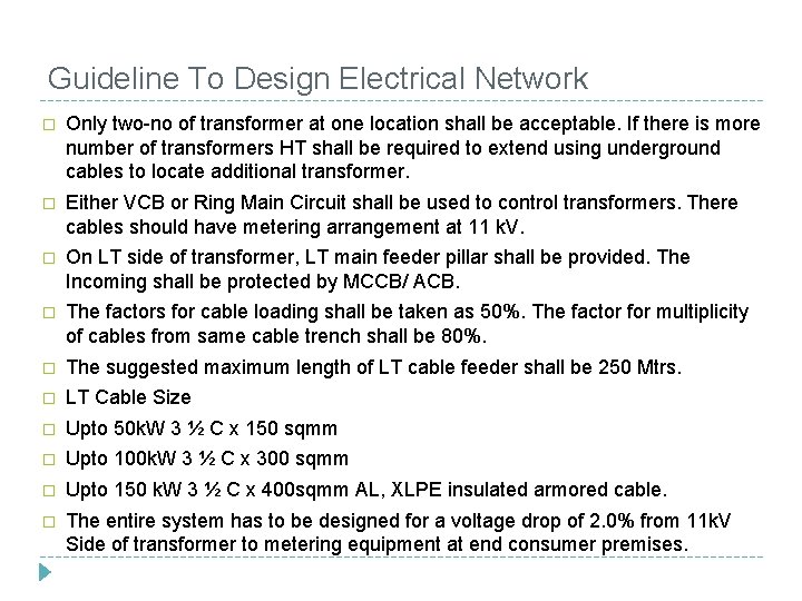 Guideline To Design Electrical Network � Only two-no of transformer at one location shall