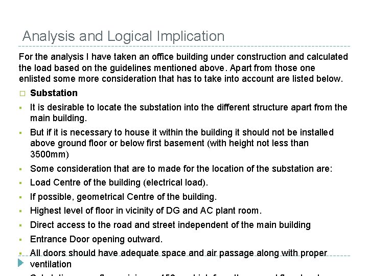 Analysis and Logical Implication For the analysis I have taken an office building under